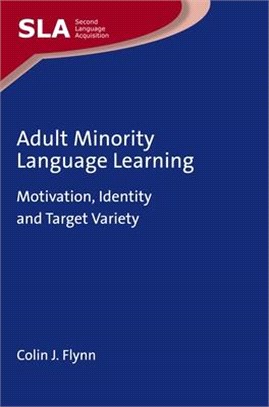 Adult Minority Language Learning ― Motivation, Identity and Target Variety