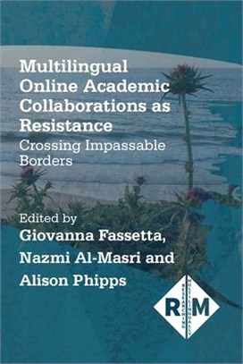 Multilingual Online Academic Collaborations As Resistance ― Crossing Impassable Borders