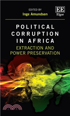 Political Corruption in Africa ― Extraction and Power Preservation