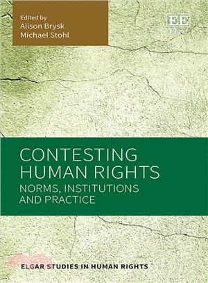 Contesting Human Rights ― Norms, Institutions and Practice