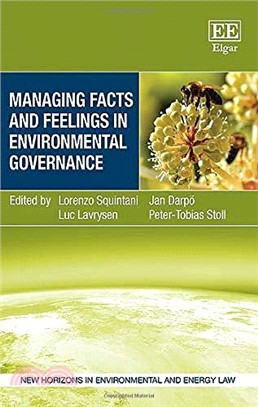 Managing Facts and Feelings in Environmental Governance