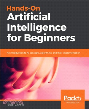 Hands-On Artificial Intelligence for Beginners