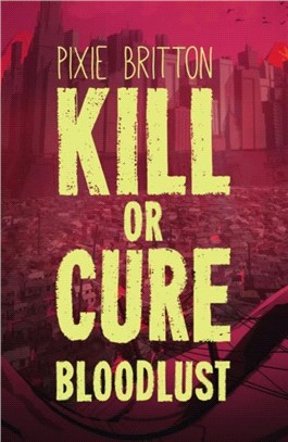 Kill or Cure：Bloodlust