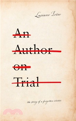 An Author on Trial：The Story of a Forgotten Writer