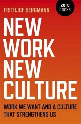 New Work New Culture ― Work We Want and a Culture That Strengthens Us