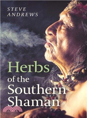 Herbs of the Southern Shaman ― Companion to Herbs of the Northern Shaman