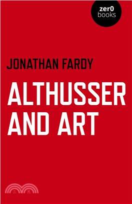 Althusser and Art ― Political and Aesthetic Theory