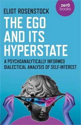 The Ego and Its Hyperstate: The Dialectical Dream Theory of Self-Interest