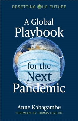 Resetting Our Future: A Global Playbook for the Next Pandemic