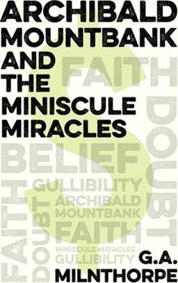 Archibald Mountbank and the Miniscule Miracles