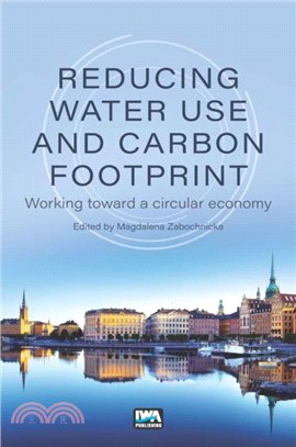Reducing Water Use and Carbon Footprint：working toward a circular economy