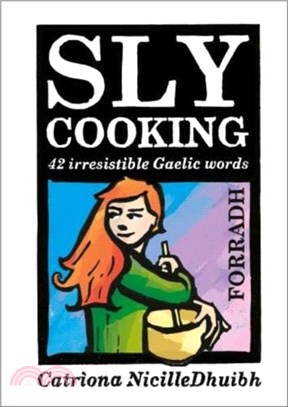 Sly Cooking - Forradh：42 Irresistible Gaelic Words