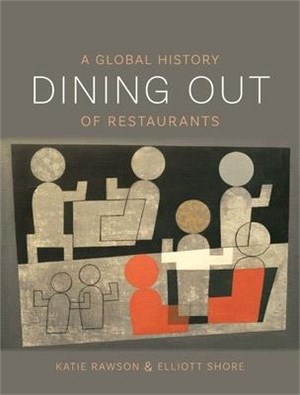 Dining Out ― A Global History of Restaurants