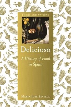 Delicioso ― A History of Food in Spain