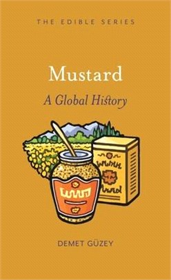 Mustard ― A Global History