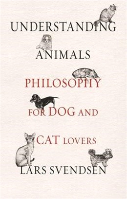 Understanding Animals ― Philosophy for Dog and Cat Lovers