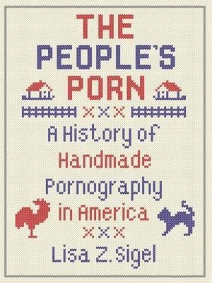 The People’s Porn ― A History of Handmade Pornography in America