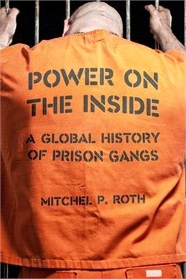 Power on the Inside ― A Global History of Prison Gangs