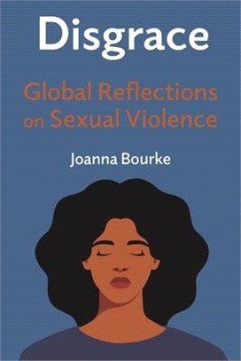 Disgrace: Global Reflections on Sexual Violence