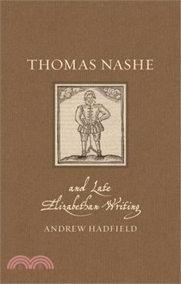 Thomas Nashe and Late Elizabethan Writing