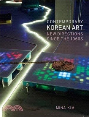 Contemporary Korean Art：New Directions Since the 1960s