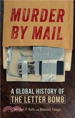Murder by Mail：A Global History of the Letter Bomb