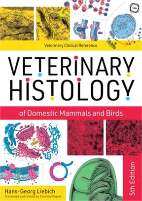 Veterinary Histology of Domestic Mammals and Birds ― Textbook and Colour Atlas