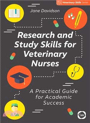 Research and Study Skills for Veterinary Nurses ― A Practical Guide for Academic Success