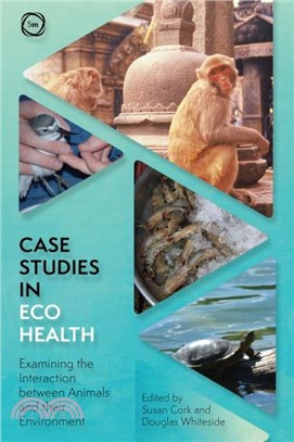 Case Studies in Ecohealth：Examining the Interaction between Animals and their Environment