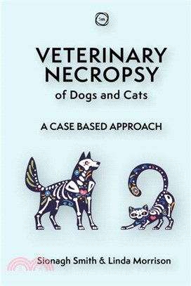 Veterinary Necropsy of Dogs and Cats：A Case Based Approach