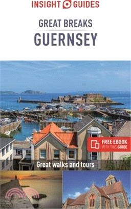 Insight Great Breaks Guernsey ― Travel Guide With Free Ebook