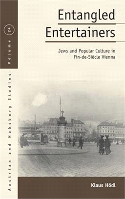 Entangled Entertainers ― Jews and Popular Culture in Fin-de-si鋃le Vienna