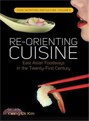 Re-orienting cuisine : East Asian foodways in the twenty-first century