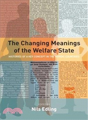 The Changing Meanings of the Welfare State ― Histories of a Key Concept in the Nordic Countries