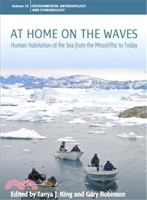 At Home on the Waves ― Human Habitation of the Sea from the Mesolithic to Today