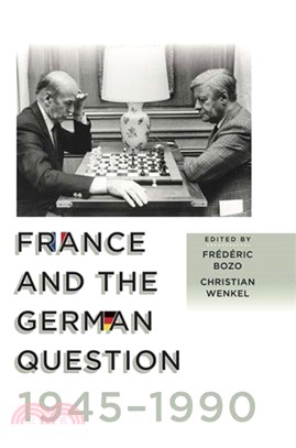France and the German question, 1945-1990 /