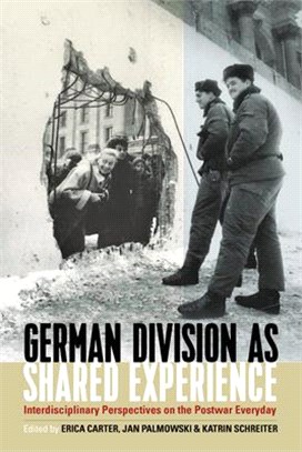 German Division As Shared Experience ― Interdisciplinary Perspectives on the Postwar Everyday