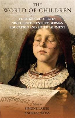 The World of Children ― Foreign Cultures in Nineteenth-century German Education and Entertainment