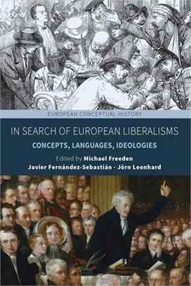 In Search of European Liberalisms ― Concepts, Languages, Ideologies