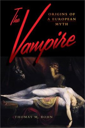 The Vampire ― Origins of a European Myth