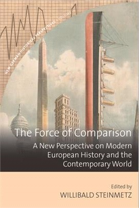 The Force of Comparison ― A New Perspective on Modern European History and the Contemporary World