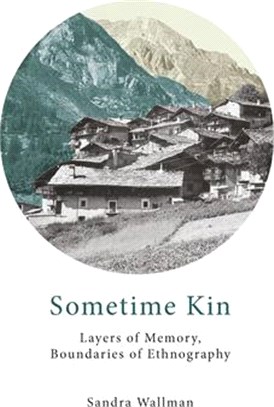 Sometime Kin ― Layers of Memory, Boundaries of Ethnography