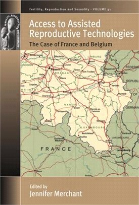 Access to Assisted Reproductive Technologies ― The Case of France and Belgium