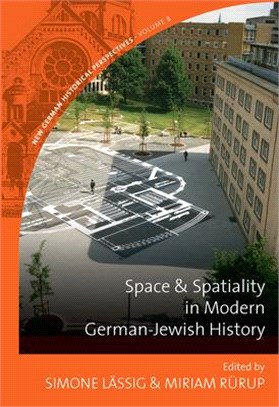 Space and Spatiality in Modern German-jewish History