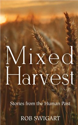 Mixed Harvest：Stories from the Human Past