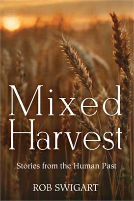 Mixed Harvest ― Scenes from the Human Past