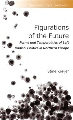 Figurations of the Future ― Forms and Temporalities of Left Radical Politics in Northern Europe