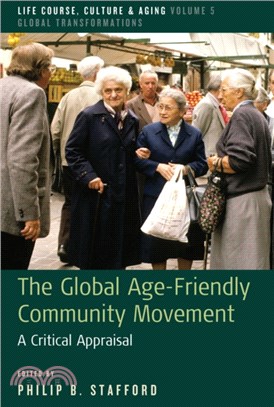 The Global Age-Friendly Community Movement：A Critical Appraisal
