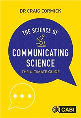 The Science of Communicating Science：The Ultimate Guide