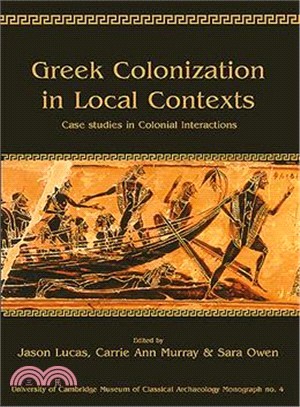 Greek Colonization in Local Context ― Case Studies Exploring the Dynamics Among Locals and Colonizers